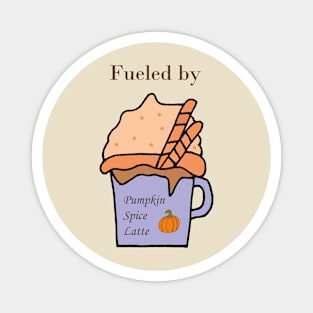 Fueled by Pumpkin Spice Latte Magnet